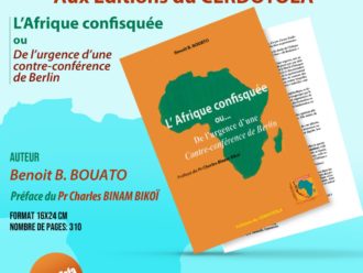 Nouvelle publication : l’Afrique confisquée ou l’urgence d’une contre-conférence de Berlin